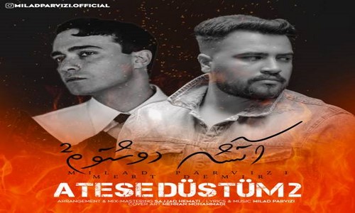 میلاد پرویزی و مرت دمیر آتشه دوشتوم 2